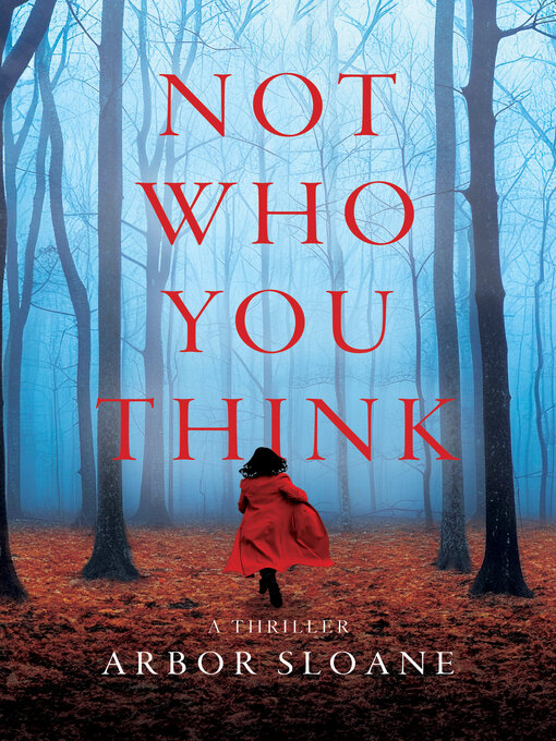 Title details for Not Who You Think by Arbor Sloane - Available
